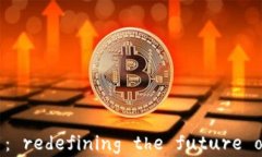区块链数字应用技术平台